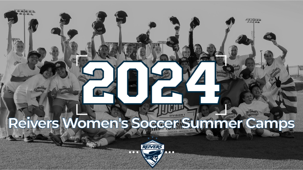 Reivers Women's Soccer Announces Summer Camps!